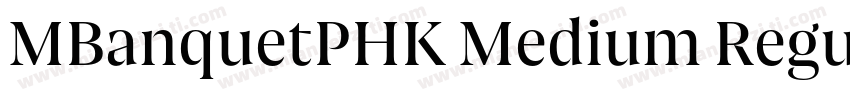 MBanquetPHK Medium Regular字体转换